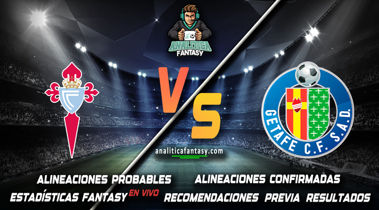 Portada de Celta Vigo vs Getafe: Alineaciones actualizadas