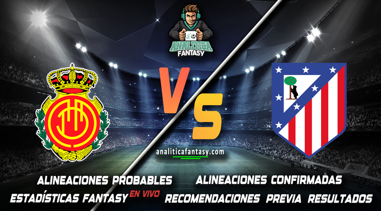 Noticia: Mallorca vs Atletico Madrid: Alineaciones actualizadas Imagen de la noticia: Mallorca vs Atletico Madrid: Alineaciones actualizadas