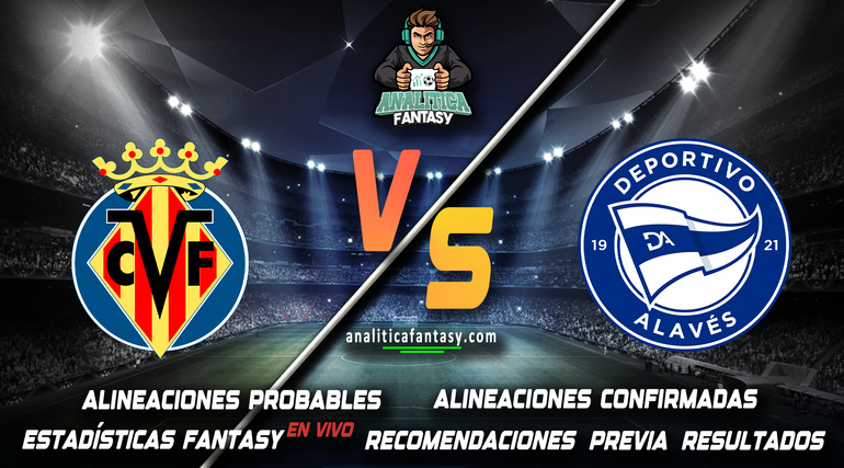 Portada de Villarreal vs Alaves: Alineaciones actualizadas