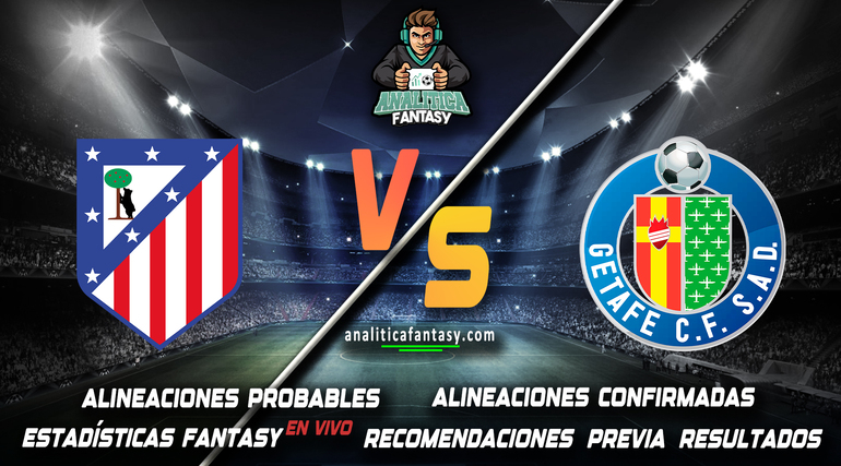 Noticia: Atletico Madrid vs Getafe: Alineaciones actualizadas Imagen de la noticia: Atletico Madrid vs Getafe: Alineaciones actualizadas