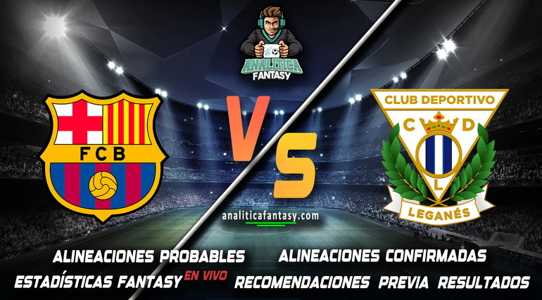 Noticia: Barcelona vs Leganes: Alineaciones actualizadas Imagen de la noticia: Barcelona vs Leganes: Alineaciones actualizadas