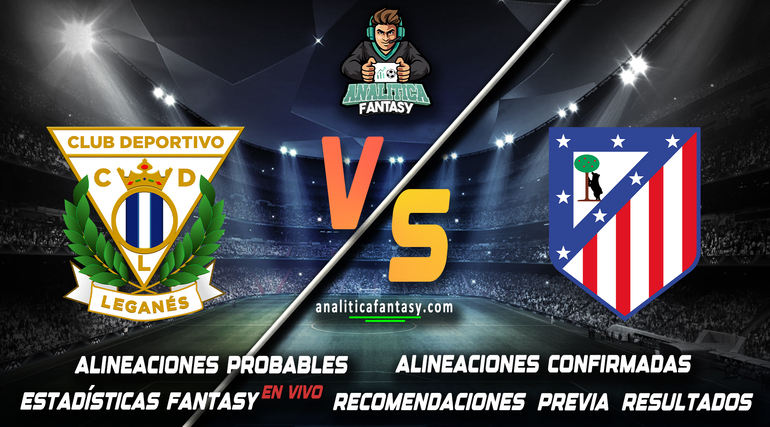 Noticia: Leganes vs Atletico Madrid: Alineaciones actualizadas Imagen de la noticia: Leganes vs Atletico Madrid: Alineaciones actualizadas