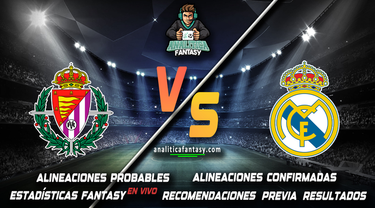 Noticia: Valladolid vs Real Madrid: Alineaciones actualizadas Imagen de la noticia: Valladolid vs Real Madrid: Alineaciones actualizadas