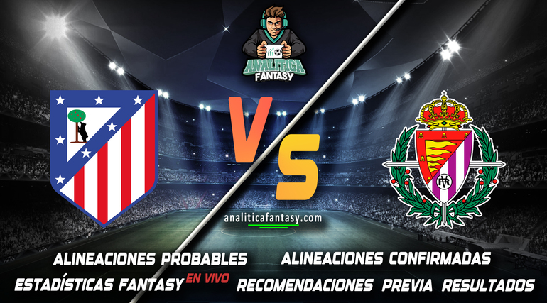 Noticia: Atletico Madrid vs Valladolid: Alineaciones actualizadas Imagen de la noticia: Atletico Madrid vs Valladolid: Alineaciones actualizadas
