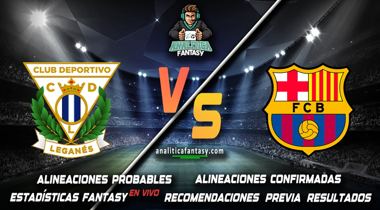 Noticia: Leganes vs Barcelona: Alineaciones actualizadas Imagen de la noticia: Leganes vs Barcelona: Alineaciones actualizadas