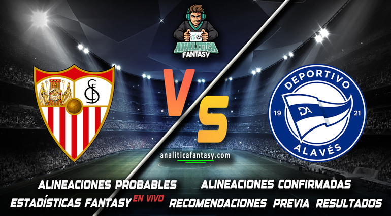 Noticia: Sevilla vs Alaves: Alineaciones actualizadas Imagen de la noticia: Sevilla vs Alaves: Alineaciones actualizadas