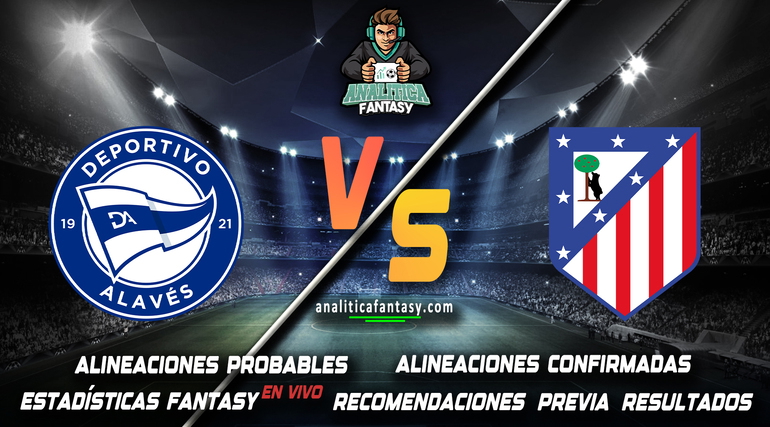 Noticia: Alaves vs Atletico Madrid: Alineaciones actualizadas Imagen de la noticia: Alaves vs Atletico Madrid: Alineaciones actualizadas