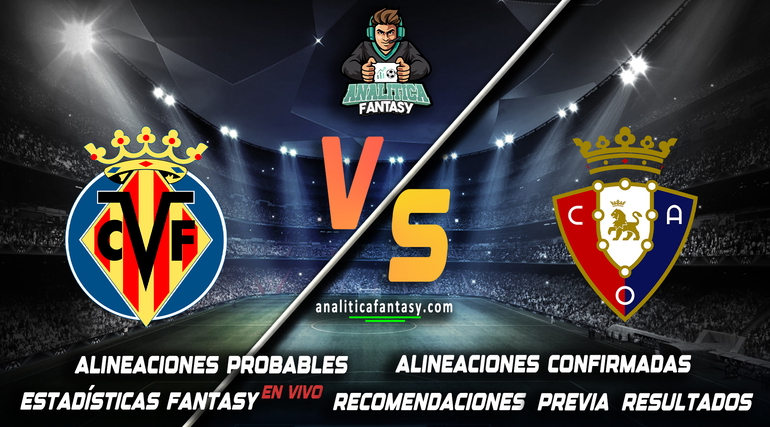 Noticia: Villarreal vs Osasuna: Alineaciones actualizadas Imagen de la noticia: Villarreal vs Osasuna: Alineaciones actualizadas