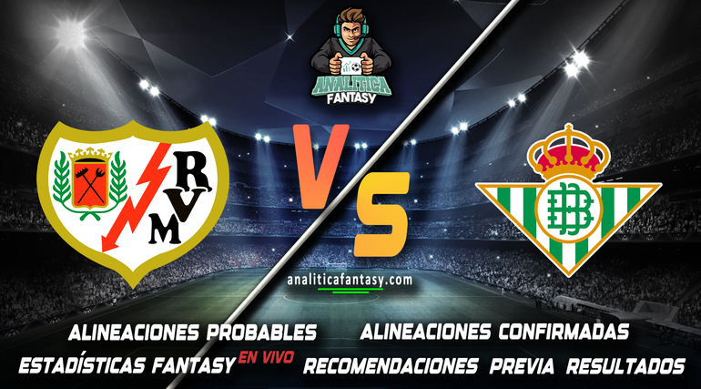 Noticia: Rayo Vallecano vs Real Betis: Alineaciones actualizadas Imagen de la noticia: Rayo Vallecano vs Real Betis: Alineaciones actualizadas