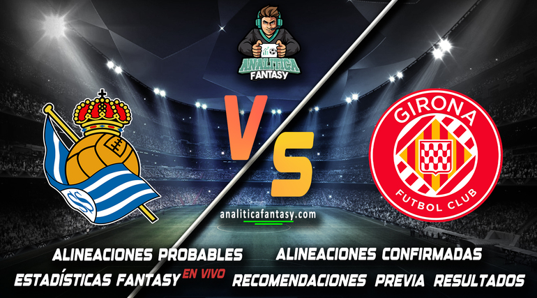 Noticia: Real Sociedad vs Girona: Alineaciones actualizadas Imagen de la noticia: Real Sociedad vs Girona: Alineaciones actualizadas