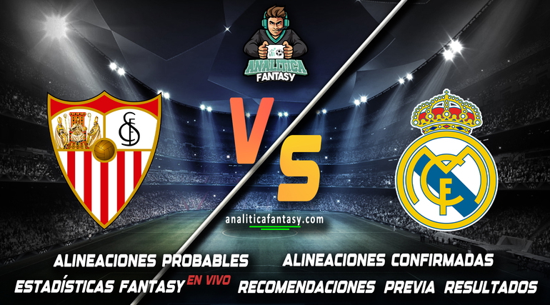 Imagen de la noticia: Sevilla vs Real Madrid: Alineaciones actualizadas