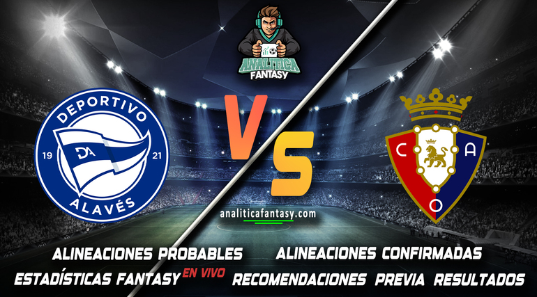Noticia: Alaves vs Osasuna: Alineaciones actualizadas Imagen de la noticia: Alaves vs Osasuna: Alineaciones actualizadas