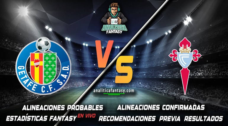 Noticia: Getafe vs Celta Vigo: Alineaciones actualizadas Imagen de la noticia: Getafe vs Celta Vigo: Alineaciones actualizadas