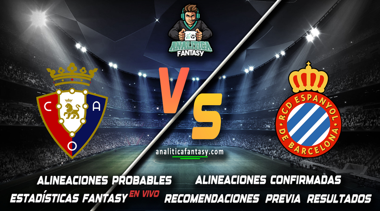 Noticia: Osasuna vs Espanyol: Alineaciones actualizadas Imagen de la noticia: Osasuna vs Espanyol: Alineaciones actualizadas