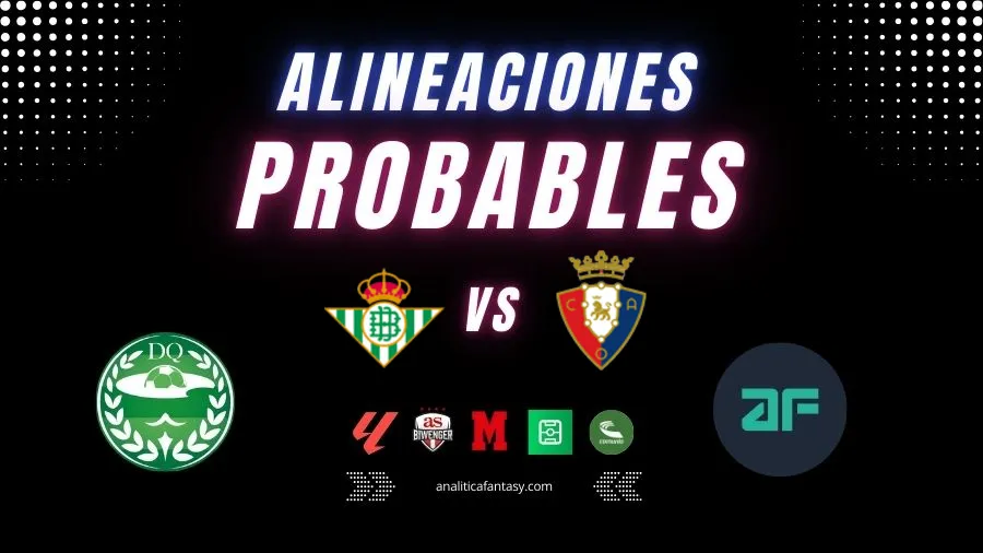 Portada de Real Betis vs Osasuna: Alineaciones actualizadas