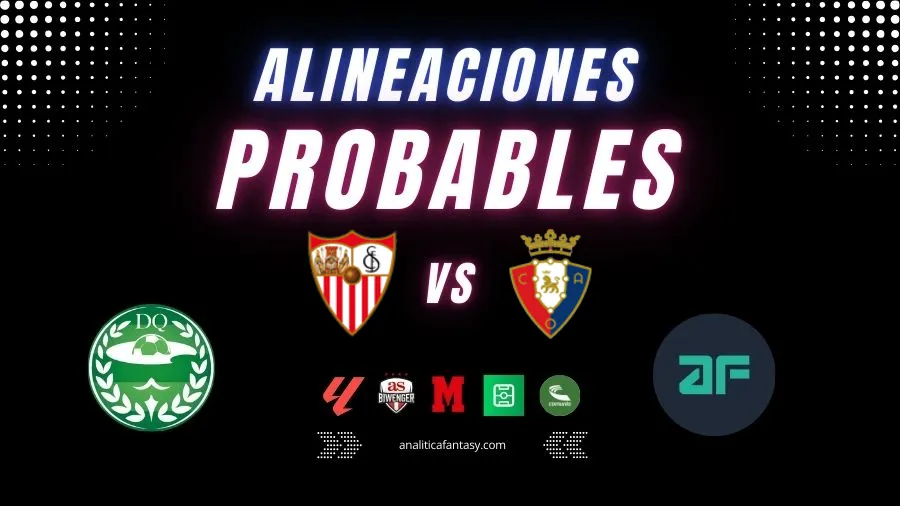 Portada de Sevilla vs Osasuna: Alineaciones actualizadas