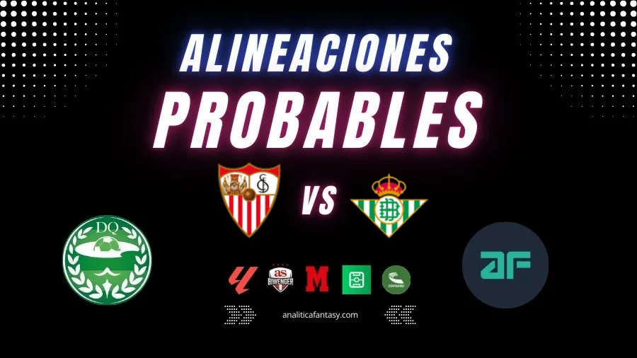 Portada de Sevilla vs Real Betis: Alineaciones actualizadas