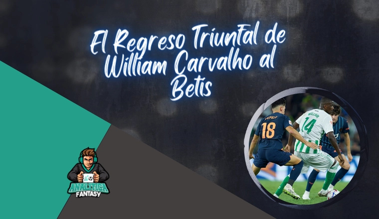 Imagen de la noticia: El regreso triunfal de William Carvalho al Betis