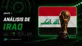 Análisis de Irak en el Mundial 2026: figuras, rivales y claves del Grupo I