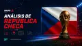 República Checa en el Mundial 2026: análisis del regreso 20 años después