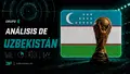 Análisis de Uzbekistán en el Mundial 2026: figuras, rivales y claves del Grupo K