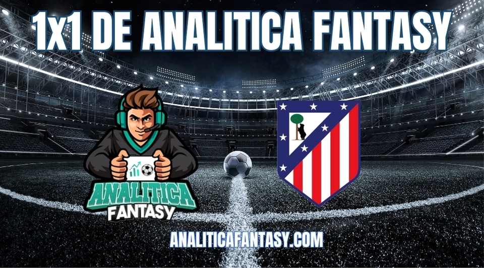 Portada de Atletico Madrid - Jornada 30: 1x1 de Analítica Fantasy