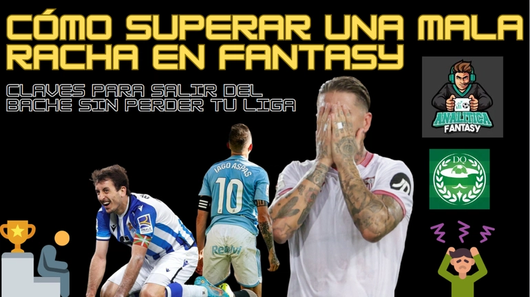 Noticia: Claves para superar una mala racha en Fantasy sin perder tu liga Imagen de la noticia: Claves para superar una mala racha en Fantasy sin perder tu liga