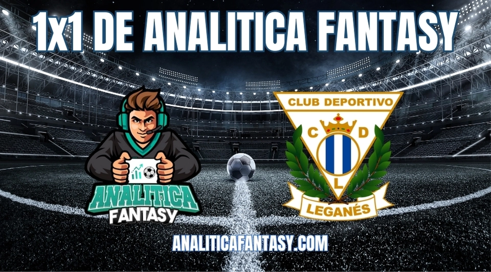 Portada de Leganes - Jornada 32: 1x1 de Analítica Fantasy