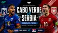 Cabo Verde 3-0 Serbia: Kevin Pina, Laros Duarte y Benchimol dejan a punto el bloque mundialista