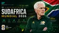 Sudáfrica anuncia su convocatoria definitiva para el Mundial 2026: los 26 de Broos para el Grupo A