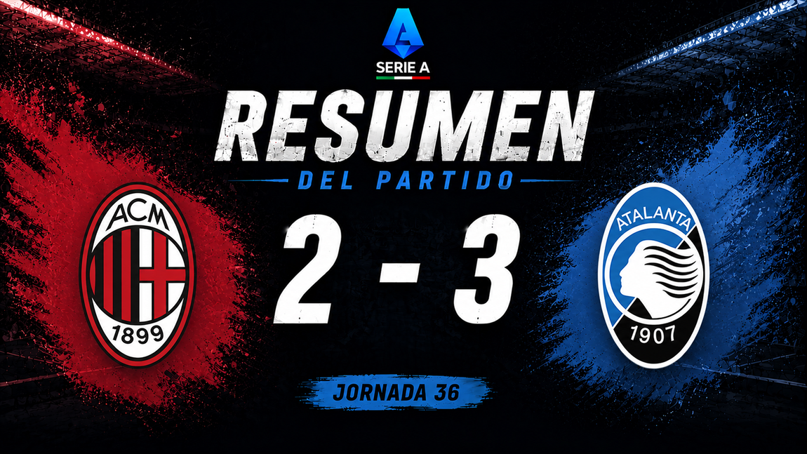 AC Milan 2-3 Atalanta: crónica de la jornada 36 en la Serie A