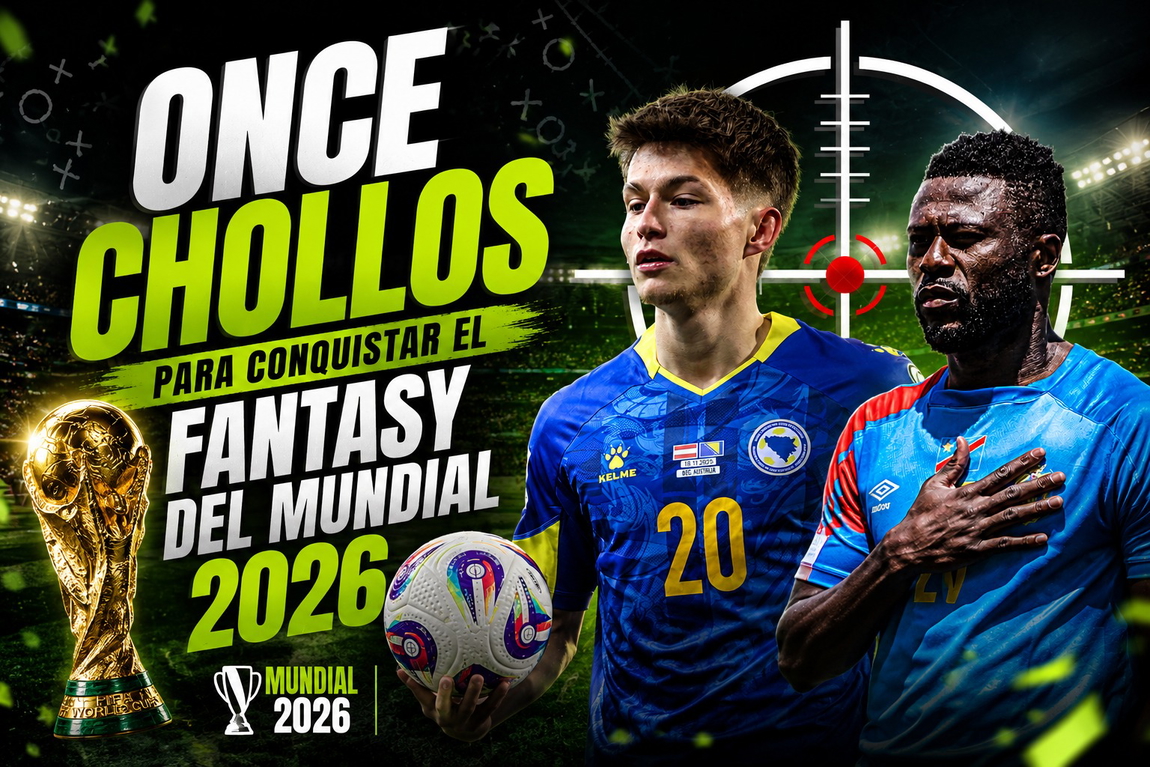 Once chollos para conquistar el Fantasy del Mundial 2026